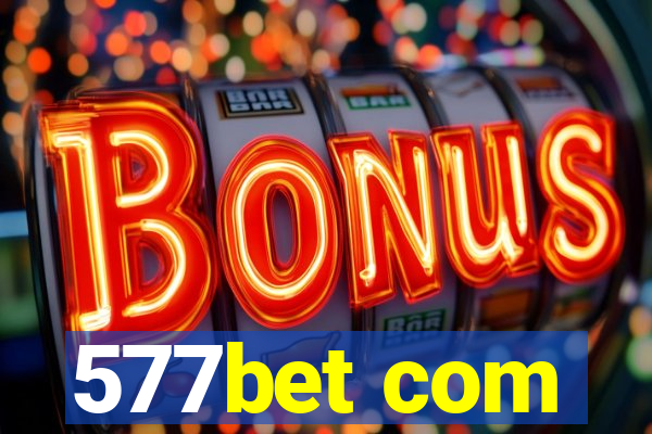 577bet com